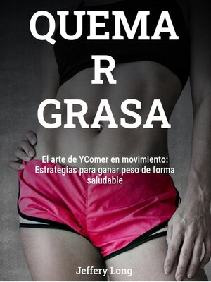 cover image of QUEMA R GRASA El arte de YComer en movimiento